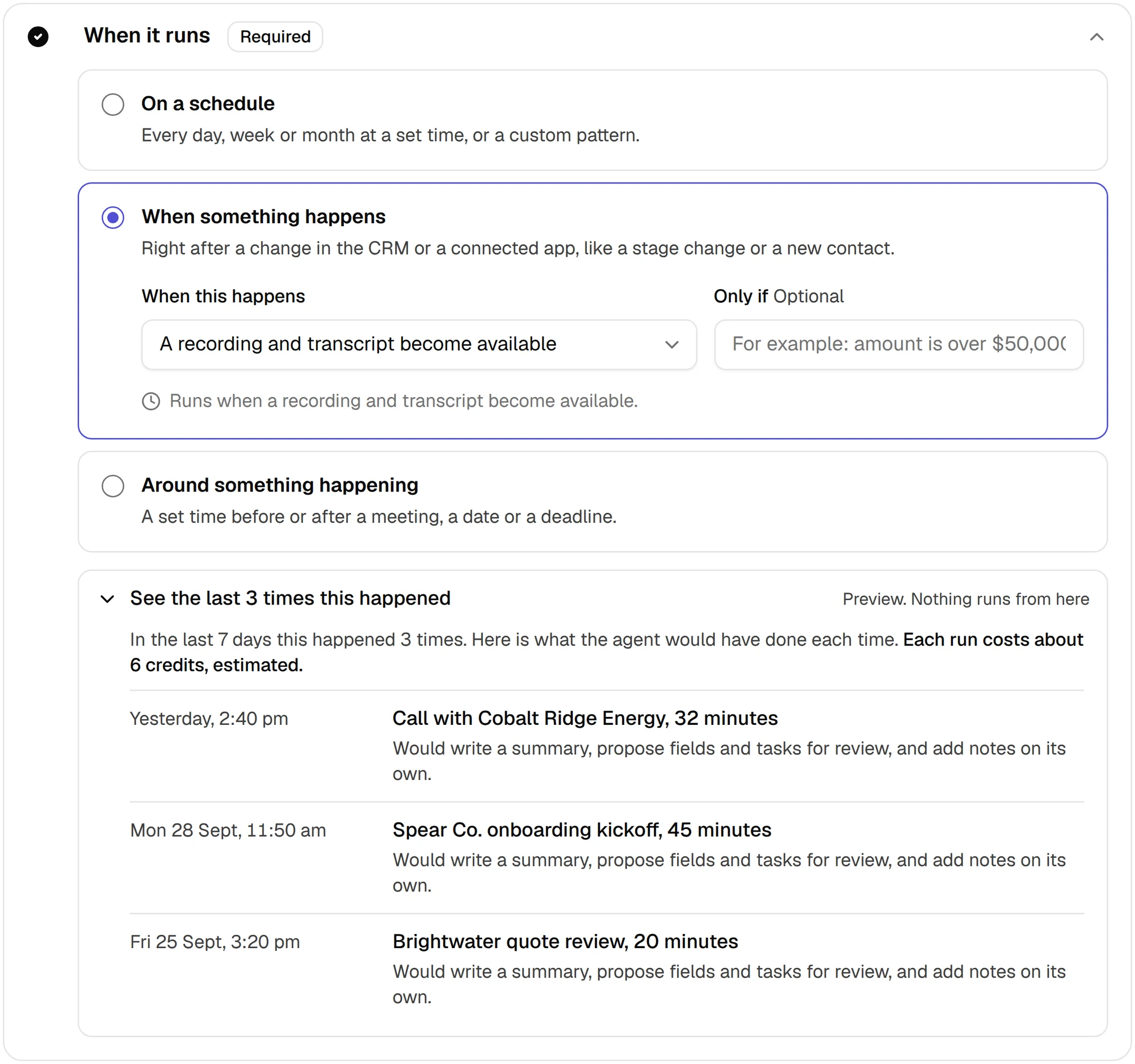 When it runs, set to when a recording and transcript become available, with the last 3 times it would have run and the cost per run.
